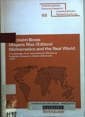 Seller image for Mathematics and the real world : proceedings of an International Workshop Roskilde University Centre (Denmark), 1978. Interdisciplinary systems research ; 68 for sale by books4less (Versandantiquariat Petra Gros GmbH & Co. KG)