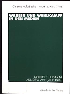 Seller image for Wahlen und Wahlkampf in den Medien : Untersuchungen aus dem Wahljahr 1994. for sale by books4less (Versandantiquariat Petra Gros GmbH & Co. KG)