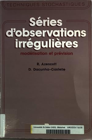 Image du vendeur pour Srie d'observations irrgulires : Modlisation et prvision. mis en vente par books4less (Versandantiquariat Petra Gros GmbH & Co. KG)