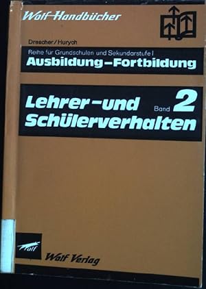 Seller image for Lehrer- und Schlerverhalten, Band 2. Wolf Handbcher/ Reihe fr Grundschulen und Sekundarstufe I: Ausbildung- Fortbildung. for sale by books4less (Versandantiquariat Petra Gros GmbH & Co. KG)