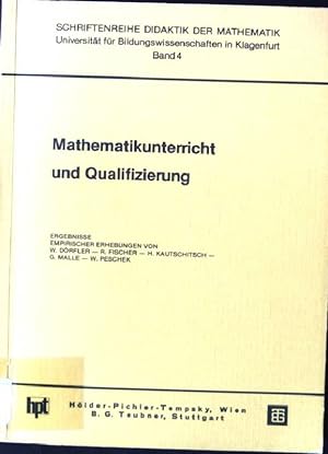 Seller image for Mathematikunterricht und Qualifizierung : Ergebnisse empir. Erhebungen. Schriftenreihe Didaktik der Mathematik ; 4 for sale by books4less (Versandantiquariat Petra Gros GmbH & Co. KG)