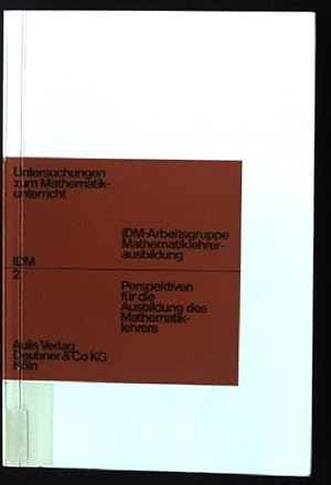 Seller image for Perspektiven fr die Ausbildung der Mathematiklehrer. IDM-Reihe ; Bd. 2 for sale by books4less (Versandantiquariat Petra Gros GmbH & Co. KG)