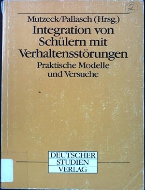 Bild des Verkufers fr Integration von Schlern mit Verhaltensstrungen. Praktische Modelle und Versuche. zum Verkauf von books4less (Versandantiquariat Petra Gros GmbH & Co. KG)