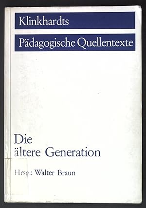 Bild des Verkufers fr Die ltere Generation : zum Problemfeld zwischen Gerontologie u. Pdagogik. Klinkhardts pdagogische Quellentexte zum Verkauf von books4less (Versandantiquariat Petra Gros GmbH & Co. KG)