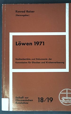 Image du vendeur pour Lwen : 1971; Studienberichte u. Dokumente d. Sitzung d. Komm. f. Glauben u. Kirchenverfassung. Beihefte zur kumenischen Rundschau ; Nr. 18/19 mis en vente par books4less (Versandantiquariat Petra Gros GmbH & Co. KG)