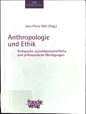 Immagine del venditore per Anthropologie und Ethik : biologische, sozialwissenschaftliche und philosophische berlegungen. Ethik in den Wissenschaften ; 9 venduto da books4less (Versandantiquariat Petra Gros GmbH & Co. KG)