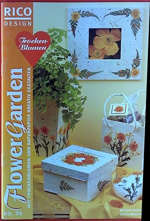 Bild des Verkufers fr FlowerGarden mit Trockenblumen und Naturpapier kreativ gestalten. RICO DESIGN, No. 34 zum Verkauf von biblion2