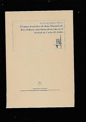 Seller image for AJUAR DOMESTICO DE DOA MANUELA DE RIVA PALACIO, UNA DAMA ALCARREA EN EL MADRID DE CARLOS II (1688) for sale by Desvn del Libro / Desvan del Libro, SL