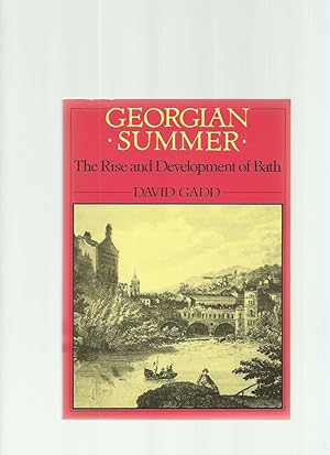 Georgian Summer: The Rise and Development of Bath