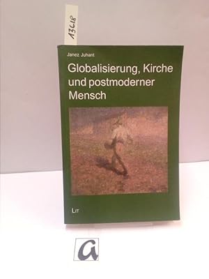 Seller image for Globalisierung, Kirche und postmoderner Mensch. for sale by AphorismA gGmbH
