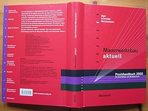 Seller image for Mauerwerksbau aktuell 2002. Praxishandbuch fr Architekten und Bauingenieure. for sale by Antiquariat Roland Ggler