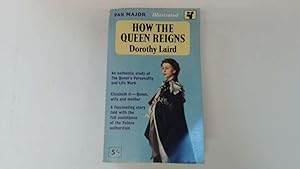 Image du vendeur pour How the Queen reigns: An authentic study of the Queen's personality and life work mis en vente par Goldstone Rare Books