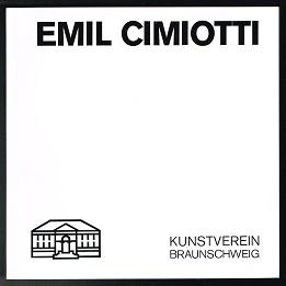 Emil Cimiotti: Skulpturen und Zeichnungen [Ausstellung: 23.August - 4. Oktober 1987, Kunstverein ...