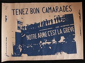 Imagen del vendedor de TENEZ BON CAMARADES, NOTRE ARME C'EST LA GREVE . a la venta por Librairie Franck LAUNAI