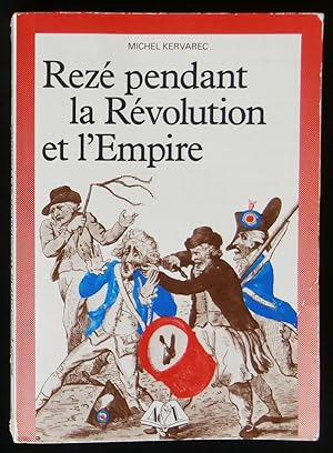 Image du vendeur pour REZE PENDANT LA REVOLUTION ET L'EMPIRE . mis en vente par Librairie Franck LAUNAI
