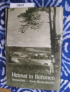 Bild des Verkufers fr Heimat in Bhmen. Semeschitz - Kreis Bischofteinitz zum Verkauf von Versandantiquariat Lesemeile