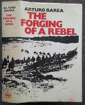 Image du vendeur pour THE FORGING OF A REBEL. TRANSLATED BY ILSA BAREA. mis en vente par Graham York Rare Books ABA ILAB