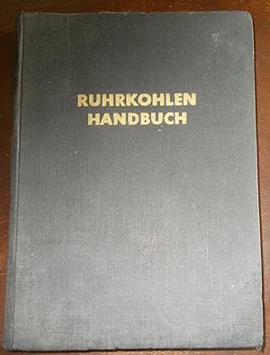 Ruhrkohlen-Handbuch - Ein Hilfsbuch für den Betrieb von Industriefeuerungen mit Ruhrbrennstoffen