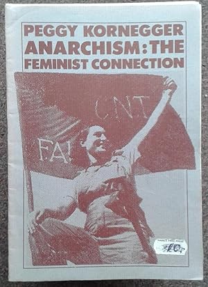 ANARCHISM: THE FEMINIST CONNECTION.