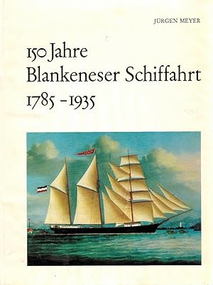 150 Jahre Blankeneser Schiffahrt 1785 - 1935