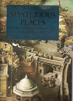 Seller image for Encyclopedia of Mysterious Places: The Life and Legends of Ancient Sites Around the World for sale by B. McDonald