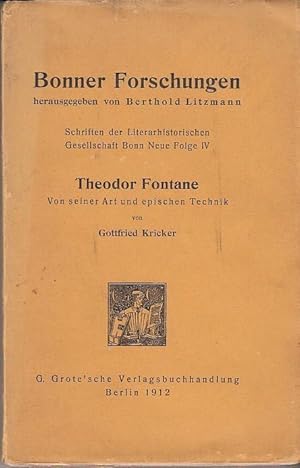 Bild des Verkufers fr Theodor Fontane - Von seiner Art und epischen Technik. (= Bonner Forschungen herausgegeben von Berthold Litzmann. Schriften der Literarischen Gesellschaft Bonn. Neue Folge IV). zum Verkauf von Antiquariat Carl Wegner