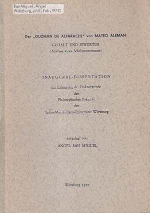 Der 'Guzman de Alfarache' von Mateo Aleman. Gehalt und Struktur. (Analyse eines Schelmenromans).