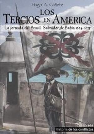 Imagen del vendedor de LOS TERCIOS EN AMRICA La jornada de Brasil, Salvador de Baha 1624-1625 a la venta por Imosver