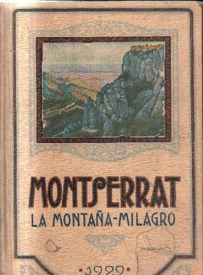 MONTSERRAT. LA MONTAÑA-MILAGRO. 1929.