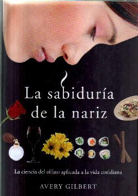 Seller image for LA SABIDURIA DE LA NARIZ. for sale by Librera Raimundo
