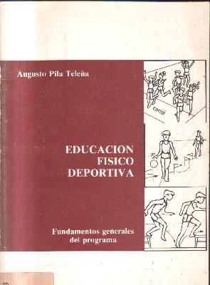 Imagen del vendedor de EDUCACION FISICO DEPORTIVA. FUNDAMENTOS GENRALES DEL PROGRAMA. a la venta por Librera Raimundo