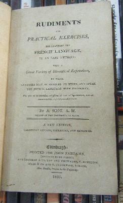 RUDIMENTS AND PRACTICAL EXERCISES, FOR LEARNING THE FRENCH LANGUAGE