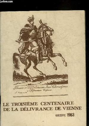 Bild des Verkufers fr LE TROISIEME CENTENAIRE DE LA DELIVRANCE DE VIENNE - VARSOVIE 1983. zum Verkauf von Le-Livre
