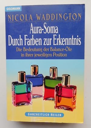 Imagen del vendedor de Aura-Soma. Durch Farben zur Erkenntnis. Die Bedeutung der Balance-le in ihrer jeweiligen Position. a la venta por Der Buchfreund