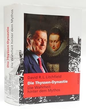 Bild des Verkufers fr Die Thyssen-Dynastie. Die Wahrheit hinter dem Mythos. Mit Abb. zum Verkauf von Der Buchfreund