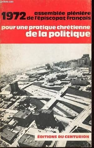 Image du vendeur pour POUR UNE PRATIQUE CHRETIENNE DE LA POLITIQUE - 28 OCTOBRE 1972 mis en vente par Le-Livre