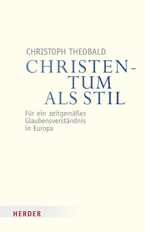 Image du vendeur pour Christentum als Stil mis en vente par BuchWeltWeit Ludwig Meier e.K.