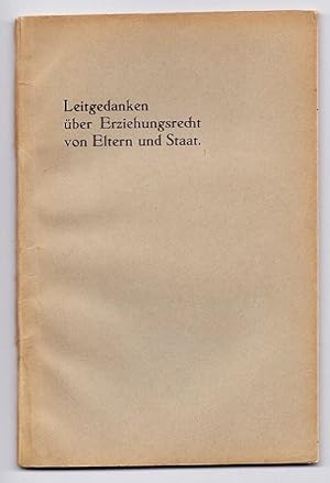 Leitgedanken über Erziehungsrecht von Eltern und Staat. Dissertation zur Erlangung der Doktorwürd...