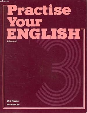 Bild des Verkufers fr PRACTICE YOUR ENGLISH, Book 3, Advanced zum Verkauf von Le-Livre