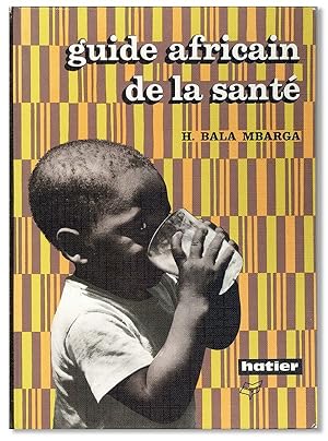 Guide Africain de la Santé: Manuel d'Hygiene