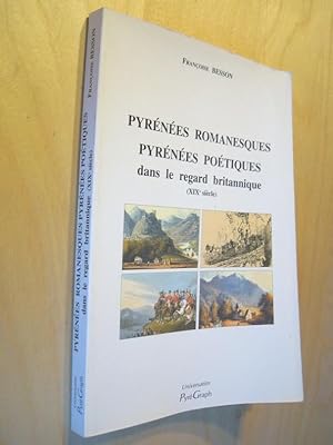 Image du vendeur pour Pyrnes romanesques Pyrnes potiques dans le regard britannique XIXe sicle mis en vente par Au Coeur  l'Ouvrage