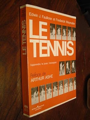 Le Tennis L'apprendre, le jouer, l'enseigner