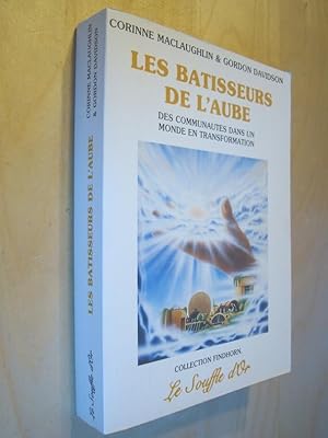 Les bâtisseurs de l'aube Des communautés dans un monde en transformation