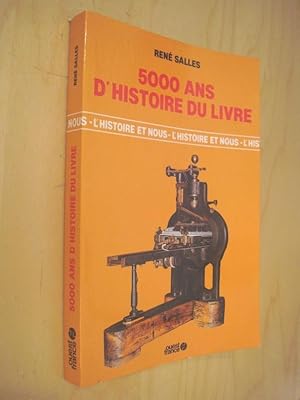 Imagen del vendedor de 5000 ans d'histoire du livre a la venta por Au Coeur  l'Ouvrage