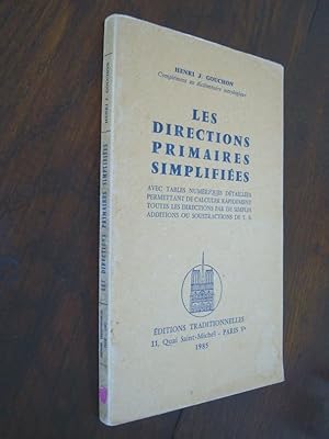 Les directions primaires simplifiées avec tables numériques détaillées permettant de calculer rap...