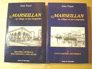 Marseillan Un village en Bas Languedoc 2 tomes : 1. Histoire générale des origines à nos jours 2....