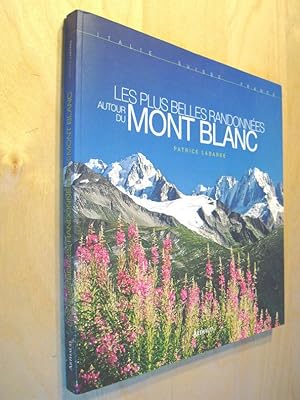 Les plus belles randonnées autour du Mont Blanc Italie Suisse France