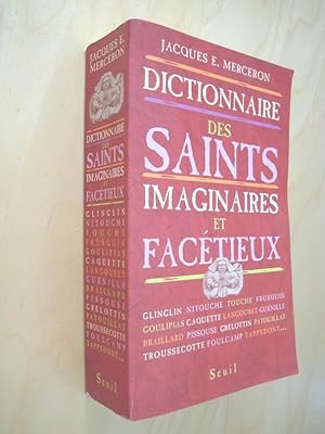 Dictionnaire des Saints imaginaires et facétieux