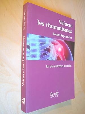 Vaincre les rhumatismes par des méthodes naturelles