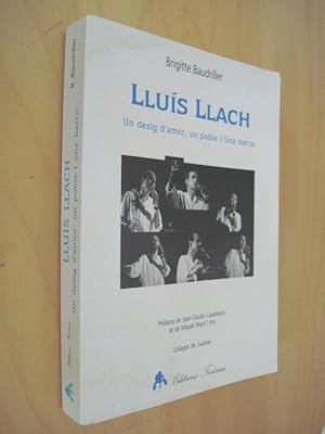 Image du vendeur pour Lluis Llach Un desig d'amor, un poble i una barca mis en vente par Au Coeur  l'Ouvrage